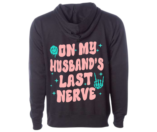 On My Husbands Last Nerve Hoodie
