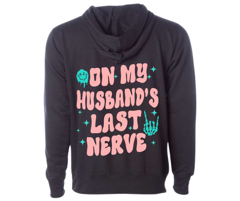 On My Husbands Last Nerve Hoodie